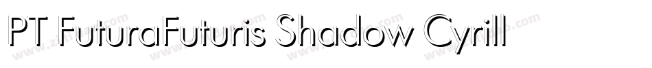 PT FuturaFuturis Shadow Cyrillic字体转换